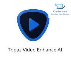 Topaz Video Enhance AI Crack